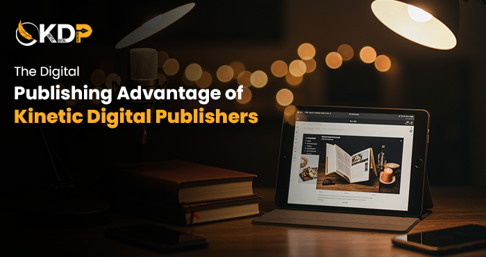 Digital Publishing Services by Kinetic Digital Publishers